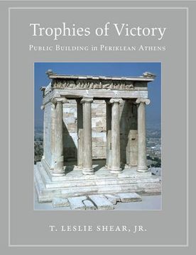 portada Trophies of Victory: Public Building in Periklean Athens (in English)
