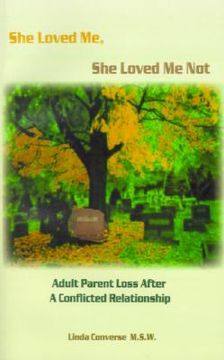 portada she loved me, she loved me not: adult parent loss after a conflicted relationship (en Inglés)