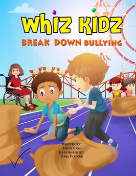 portada Whiz Kidz Break Down Bullying (en Inglés)