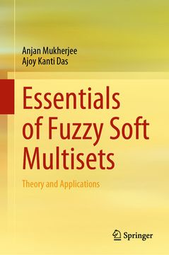 portada Essentials of Fuzzy Soft Multisets: Theory and Applications (in English)