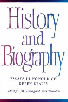 portada History and Biography: Essays in Honour of Derek Beales 