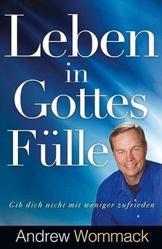 portada Leben in Gottes Fülle: Gib Dich Nicht mit Weniger Zufrieden (in German)