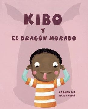 portada Kibo Y El Dragón Morado (Kibo and the Purple Dragon) = Kibo and the Purple Dragon