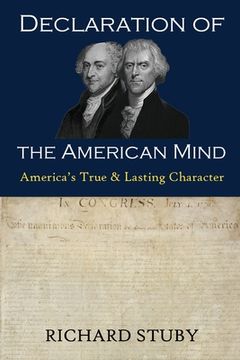 portada Declaration of the American Mind: America's True and Lasting Character (en Inglés)