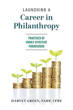 portada Launching a Career in Philanthropy: Practices of Highly Effective Fundraisers (en Inglés)