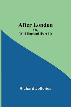 portada After London; Or, Wild England (Part-II) (in English)