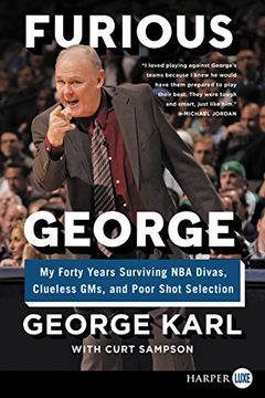 portada Furious George: My Forty Years Surviving NBA Divas, Clueless GMs, and Poor Shot Selection (in English)