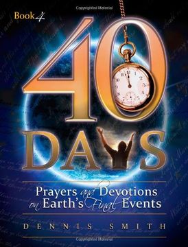 portada 40 days: prayers and devotions on earth's final events (en Inglés)