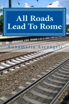 portada All Roads Lead To Rome: First part. Father Gabriele's journey (Volume 1)