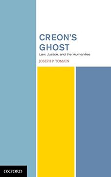 portada Creon's Ghost law Justice and the Humanities (en Inglés)