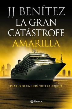 portada La Gran Catástrofe Amarilla: Diario de un Hombre Tranquilo (in Spanish)