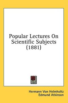 portada popular lectures on scientific subjects (1881) (in English)
