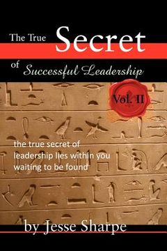 portada the true secret of successful leadership, vol ii (en Inglés)