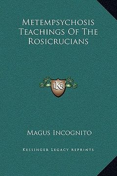 portada metempsychosis teachings of the rosicrucians (en Inglés)
