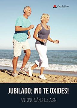portada Jubilado: No te Oxides! (in Spanish)