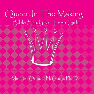 portada Queen in the Making: 30 Week Bible Study for Teen Girls (en Inglés)