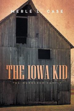 portada The Iowa Kid: The Murdered Family (en Inglés)