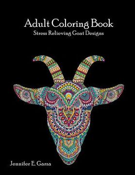 portada Goats Adult Coloring Book: Stress Relieving Goat Designs (en Inglés)