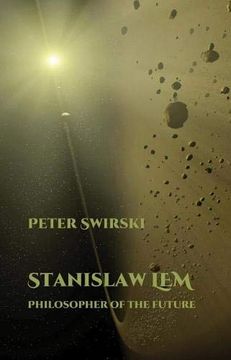 portada Stanislaw Lem: Philosopher of the Future (Liverpool Science Fiction Texts & Studies) (en Inglés)
