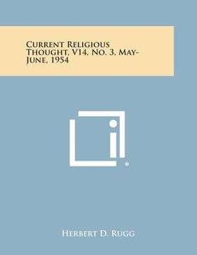 portada Current Religious Thought, V14, No. 3, May-June, 1954 (en Inglés)