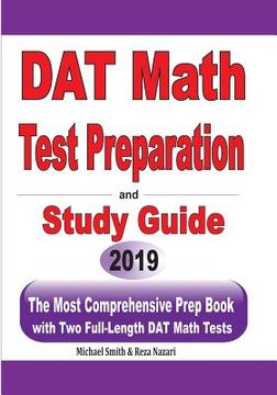 portada DAT Math Test Preparation and study guide: The Most Comprehensive Prep Book with Two Full-Length DAT Math Tests (in English)
