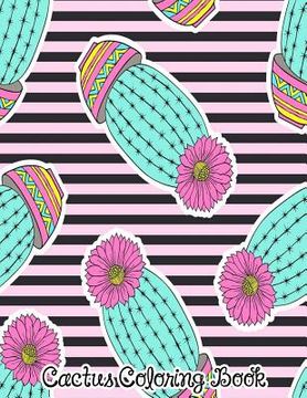 portada Cactus Coloring Book: Flower Cacti for Girls & Adults (en Inglés)