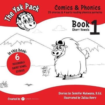 portada The Yak Pack: Comics & Phonics: Book 1: Learn to read decodable short vowel words: Volume 1 (en Inglés)