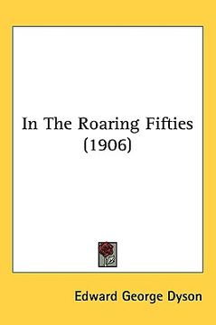 portada in the roaring fifties (1906) (en Inglés)