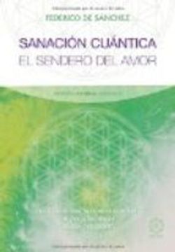 Sanación Cuántica: TU MANUAL PRÁCTICO PARA DISFRUTAR DE UNA CONSCIENCIA LÚCIDA Y EFICIENTE