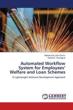 portada Automated Workflow System for Employees' Welfare and Loan Schemes (in English)
