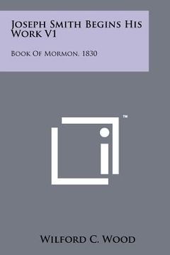 portada joseph smith begins his work v1: book of mormon, 1830