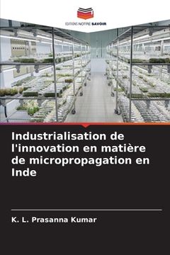 portada Industrialisation de l'innovation en matière de micropropagation en Inde (en Francés)