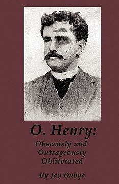 portada o. henry: obscenely and outrageously obliterated