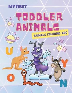 portada My First Toddler Animals Coloring ABC: Easy Educational Coloring Pages of Animals, Letters from A to Z for Boys & Girls, Preschool and Kindergarten Ag (en Inglés)