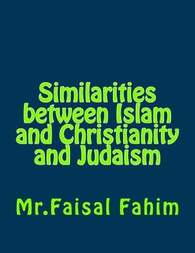 portada Similarities between Islam and Christianity and Judaism (en Inglés)