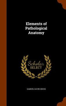 portada Elements of Pathological Anatomy (en Inglés)