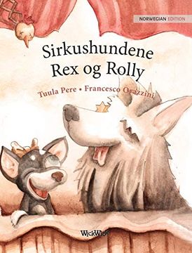 portada Sirkushundene rex og Rolly: Norwegian Edition of "Circus Dogs Roscoe and Rolly" (en Noruego)