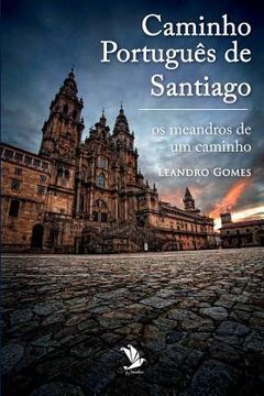 portada Caminho Português de Santiago: os meandros de um caminho (en Portugués)