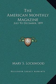 portada the american monthly magazine: july to december, 1899 (in English)