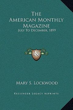 portada the american monthly magazine: july to december, 1899 (en Inglés)