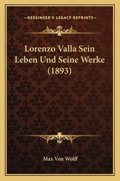 portada Lorenzo Valla Sein Leben Und Seine Werke (1893) (en Alemán)
