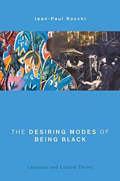 portada The Desiring Modes of Being Black (Global Critical Caribbean Thought) (en Inglés)
