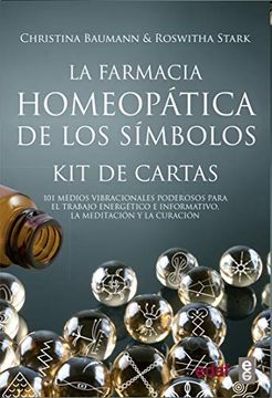 portada La Farmacia Homeopatica de los Simbolos - kit de Cartas: Poderosos Remedios Homeopaticos Codificados en Forma de Simbolos