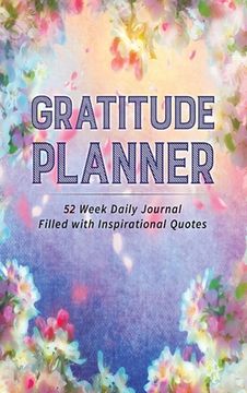 portada Gratitude Planner: 52 Week Daily Journal Filled With Inspirational Quotes (en Inglés)