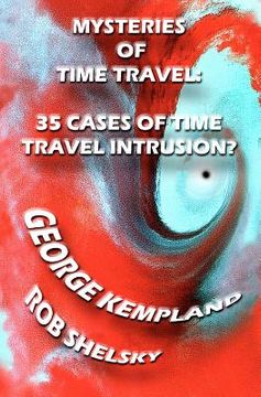 portada mysteries of time travel: 35 cases of time travel intrusion? (en Inglés)