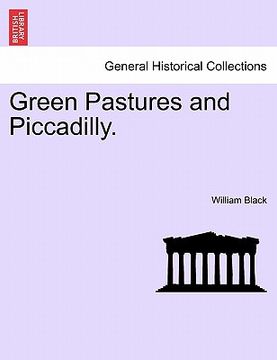 portada green pastures and piccadilly. vol. ii. (en Inglés)