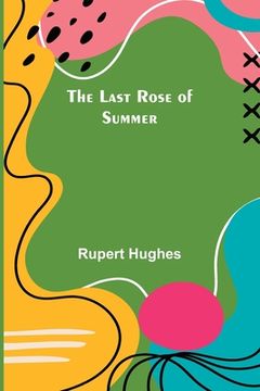 portada The Last Rose of Summer (in English)