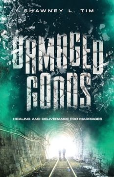 portada Damaged Goods: Healing & Deliverance for Marriages
