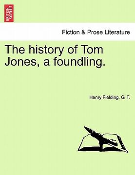 portada the history of tom jones, a foundling. (en Inglés)
