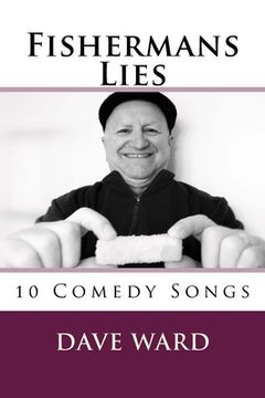 portada Fishermans Lies: 10 Comedy Songs (en Inglés)